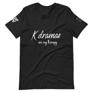 Kdramas are my Therapy Unisex t-shirt