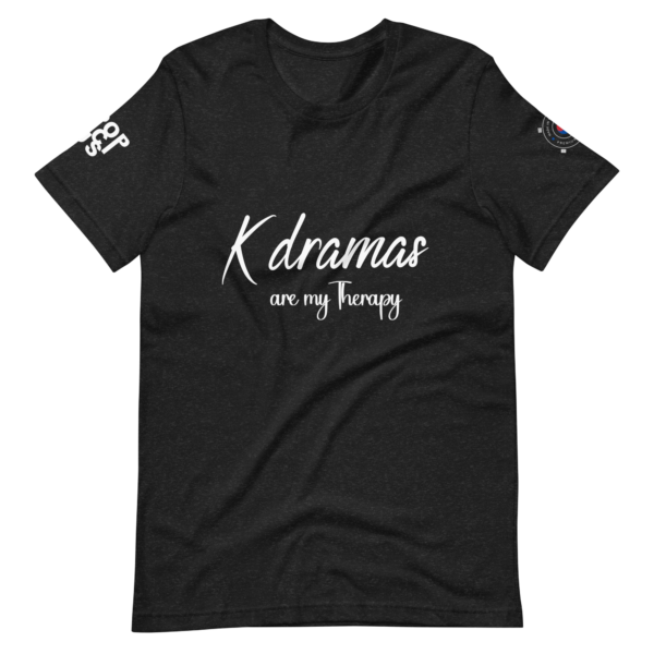Kdramas are my Therapy Unisex t-shirt