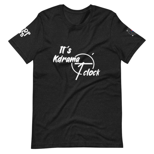 Its Kdrama o clock Unisex t-shirt